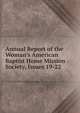 Annual Report of the Woman's American Baptist Home Mission Society, Issues 19-22, 