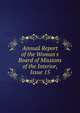 Annual Report of the Woman's Board of Missions of the Interior, Issue 15, 