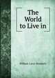 The World to Live in, William Carey Wonderly 