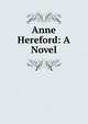 Anne Hereford: A Novel, 