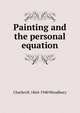 Painting and the personal equation, Charles H. 1864-1940 Woodbury 