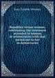 Republics versus woman, contrasting the treatment accorded to woman in aristocracies with that meted out to her in democracies, Kate Trimble Woolsey 
