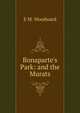 Bonaparte's Park: and the Murats, E M. Woodward 