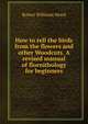 How to tell the birds from the flowers and other Woodcuts. A revised manual of flornithology for beginners, Robert Williams Wood 
