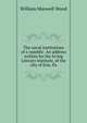 The naval institutions of a republic. An address written for the Irving Literary Institute, of the city of Erie, Pa., William Maxwell Wood 