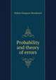 Probability and theory of errors, Robert Simpson Woodward 