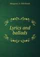 Lyrics and ballads, Margaret L. b. 1856 Woods 