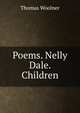Poems. Nelly Dale. Children, Thomas Woolner 