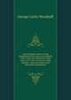 A genealogical register of the inhabitants of the town of Litchfield, Conn., from the settlement of the town, A. D. 1720, to the year 1800, whereby . who were some of his antecedent progenitors, George Catlin Woodruff 