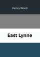 East Lynne, Henry Wood 