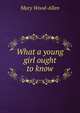 What a young girl ought to know, Mary Wood-Allen 