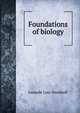 Foundations of biology, Lorande Loss Woodruff 