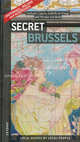 Secret Brussels (Секреты Брюсселя). Capart N., de Pange I., van Beek N., Nathali Capart, Isabelle de Pange and Nicolas van Beek 