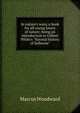 In nature's ways, a book for all young lovers of nature; being an introduction to Gilbert White's "Natural history of Selborne", Marcus Woodward 