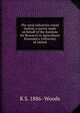 The rural industries round Oxford; a survey made on behalf of the Institute for Research in Agricultural Economics, University of Oxford, K S. 1886- Woods 