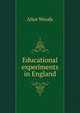 Educational experiments in England, Alice Woods 