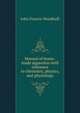 Manual of home-made apparatus with reference to chemistry, physics, and physiology, John Francis Woodhull 