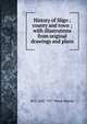 History of Sligo ; county and town ; with illustrations from original drawings and plans, W G. 1847-1917 Wood-Martin 