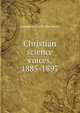 Christian science voices, 1885-1897, Josephine Curtis Woodbury 
