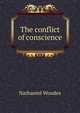 The conflict of conscience, Nathaniel Woodes 