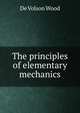 The principles of elementary mechanics, De Volson Wood 