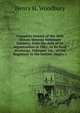Complete history of the 46th Illinois Veteran Volunteer Infantry, from the date of its organization in 1861, to its final discharge, February 1st, . of the Regiment in the battles, sieges, s, Henry H. Woodbury 