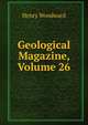 Geological Magazine, Volume 26, Henry Woodward 