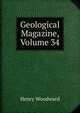 Geological Magazine, Volume 34, Henry Woodward 