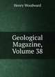 Geological Magazine, Volume 38, Henry Woodward 