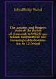 The Antient and Modern State of the Parish of Cramond. to Which Are Added, Biographical and Genealogical Collections &c. by J.P. Wood, John Philip Wood 