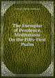 The Exemplar of Penitence, Meditations On the Fifty-First Psalm, Frederick Charles Woodhouse 