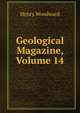 Geological Magazine, Volume 14, Henry Woodward 