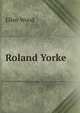 Roland Yorke, Ellen Wood 