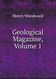 Geological Magazine, Volume 1, Henry Woodward 