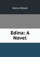 Edina: A Novel, Henry Wood 