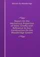 Report On the Mechanical Properties of Steel: Chiefly with Reference to Gun Construction On the Woodbridge System, William Ely Woodbridge 
