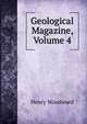 Geological Magazine, Volume 4, Henry Woodward 
