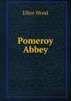 Pomeroy Abbey, Ellen Wood 