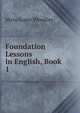 Foundation Lessons in English, Book 1, Myra Soper Woodley 