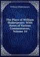 The Plays of William Shakespeare: With Notes of Various Commentators, Volume 10, Уильям Шекспир 