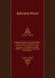 Quakerism Unveiled: Truth Prevalent : In Two Letters, Addressed to the Members of the Society of Friends, Liverpool : To Which Are Added, Fifteen . Or, the Way to a True and Lasting Peace ., Ephraim Wood 