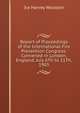 Report of Proceedings of the International Fire Prevention Congress: Convened in London, England, July 6Th to 11Th, 1903, Ira Harvey Woolson 