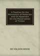 A Treatise On the Resistance of Materials and On Appendix On the Preservation of Timber, DE VOLSON WOOK 