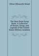 The West Point Scrap Book: A Collection of Stories, Songs, and Legends of the United States Military Academy, Oliver Ellsworth Wood 