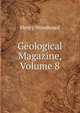 Geological Magazine, Volume 8, Henry Woodward 