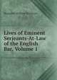 Lives of Eminent Serjeants-At-Law of the English Bar, Volume 1, Humphry William Woolrych 