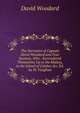 The Narrative of Captain David Woodard and Four Seamen, Who . Surrendered Themselves Up to the Malays, in the Island of Celebes &c. Ed. by W. Vaughan., David Woodard 