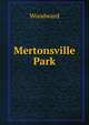 Mertonsville Park, Woodward 