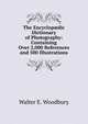 The Encyclop?dic Dictionary of Photography: Containing Over 2,000 References and 500 Illustrations, Walter E. Woodbury 