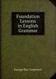 Foundation Lessons in English Grammar, George Rice Carpenter 